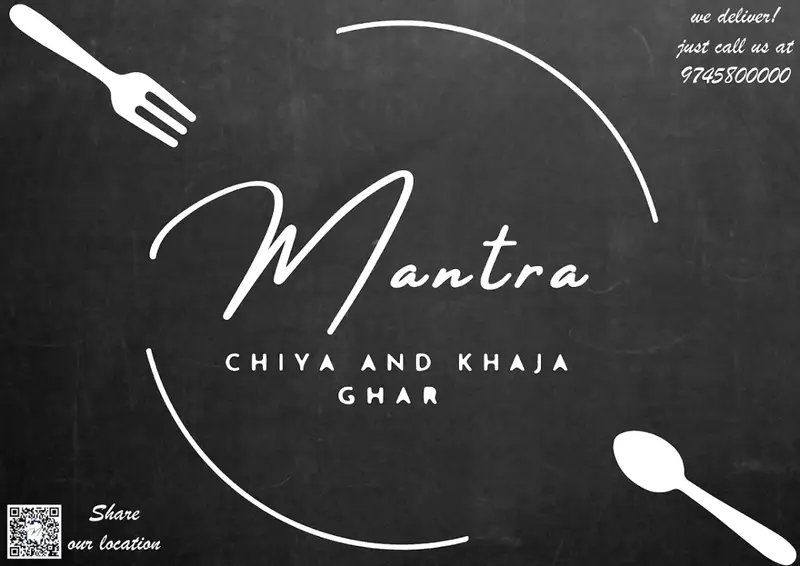 Mantra Chiya And Khaja Ghar  