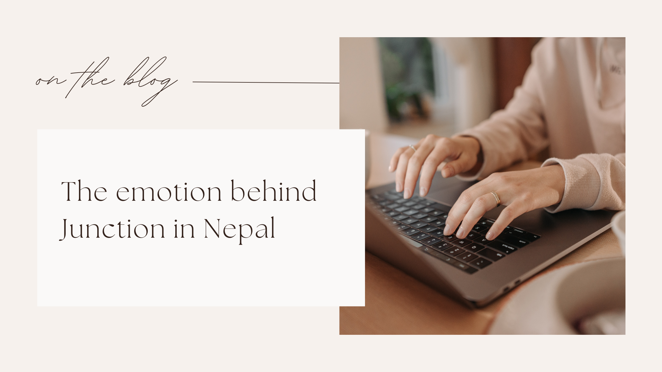 The Emotion Behind Junction in Nepal